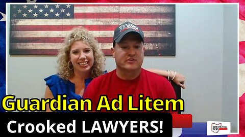 Guardian Ad Litem Crooked LAWYERS!