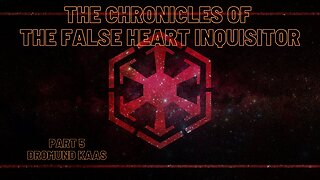 The Chronicles of The False Heart Inquisitor - Part 5 Dromund Kaas