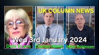 UK Column News - Wednesday 3rd January 2024.