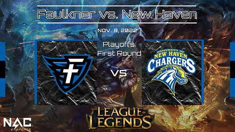 League of Legends Playoffs: Faulkner vs. New Haven (11/8/22)
