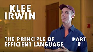 Klee Irwin - The Principle of Efficient Language (Part 2 of 3)