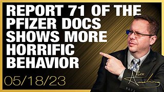 The Ben Armstrong Show | Report 71 of the Pfizer Documents Shows more Horrific Behavior by Pfizer