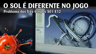 Problema dos Três Corpos S01 E12 - "O Sol é Diferente no Jogo"