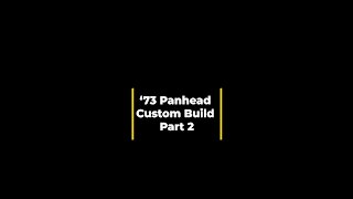 ‘73 Panhead custom build Part 2