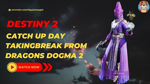 Destiny 2 - Catch Up | Break From Dragons Dogma