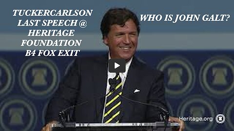FULL SPEECH: Tucker Carlson’s Last Address Before Leaving Fox News @Heritage50 THX John Galt SGANON