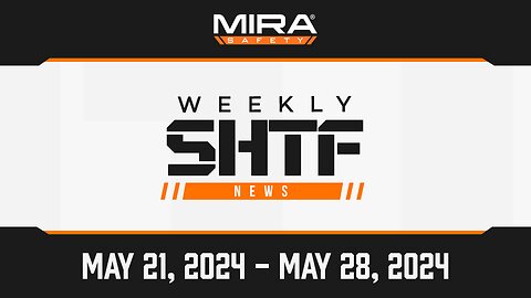 SHTF News May 21st - 28th