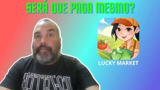 LUCKY MARKET | SERÁ QUE PAGA MESMO?