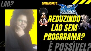 [57] Como reduzir lag do ragnarok sem usar programas [BRO-THOR]