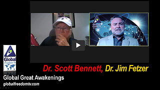 2023-10-10 Global Great Awakenings: Dr. Scott Bennett, Dr. Jim Fetzer.