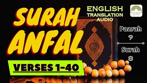 Surah Anfal (Earnings, Profits) Verses 1-40 - English Translation #relaxing #quran