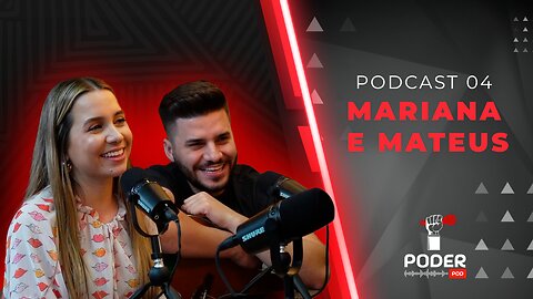 MARIANA E MATEUS - Poder Pod #05