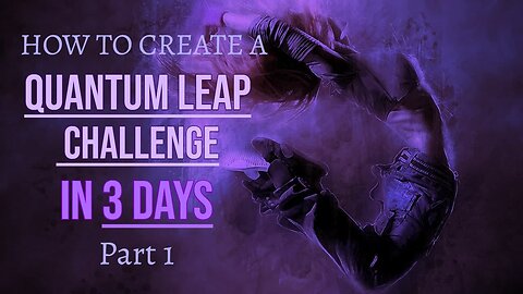 How to create a Quantum Leap in 3 days