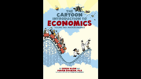 The Cartoon Guide to Macroeconomics by Y. Bauman and G. Klein (4/29/2019)