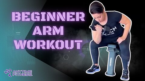 Beginner Arm Muscle Workout Routine | Anytime Fitness