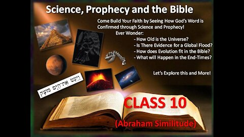 Science and Prophecy in the Bible - CLASS 10 (Abraham Similitude)