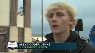 Week 9 Super Fan of the Week: Alex Dodder