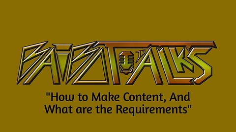 How to Make Content & What are the Requirements?!! - Podcast 02 - BaiboTalks