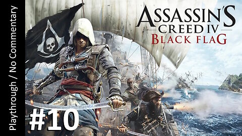 Assassin's Creed IV: Black Flag (Part 10) playthrough