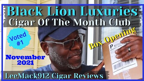 Cigar of The Month Club Box Opening | Black Lion Luxuries | November 2021 | #leemack912