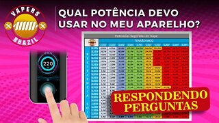 Qual potencia devo utilizar no meu Vape ?