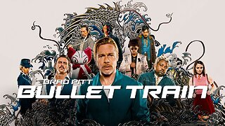 ----- Bullet Train Movie Recap -----