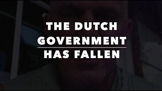 THE DUTCH GOVERNMENT HAS FALLEN