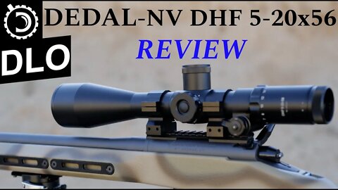 DLO Reviews: Dedal-NV DHF 5-20x56 Riflescope