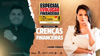 LUCIANA CARDOSO | Falando sobre CRENÇAS FINANCEIRAS ChefeCast - #017