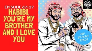 Habibi, You’re My Brother and I Love You (98 aka 69+29) | Habibi Power Hour