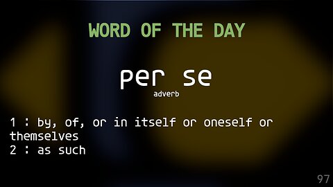 Word Of The Day 097 'per se'