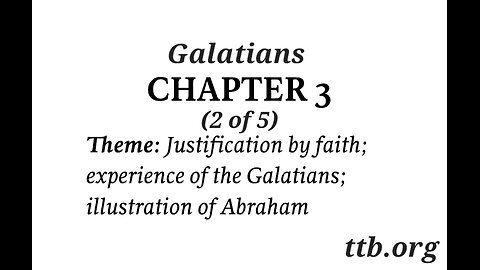 Galatians Chapter 3 (Bible Study) (2 of 5)