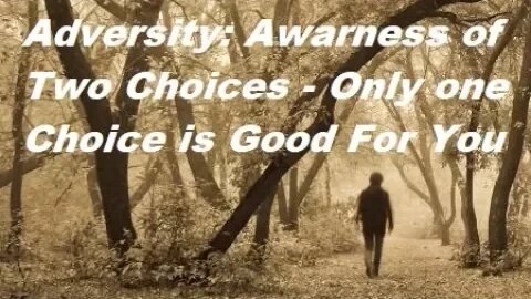 Adversity: Two Choices and Only One Leads to Learning & Empowerment