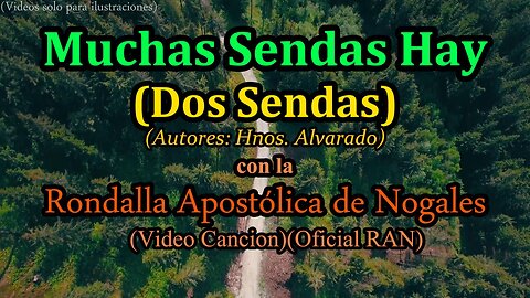 Muchas Sendas Hay | Dos Sendas (Autores Hnos. Alvarado | Rondalla Apostolica de Nogales (Oficial)