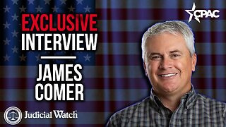 Congressman James Comer w/ Judicial Watch @ CPAC 2023