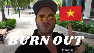Don't "Burn out" in Saigon (HCMC) Vietnam 🇻🇳