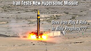 Iran Tests New Hypersonic Missile - Does Iran Play A Role In Bible Prophecy???