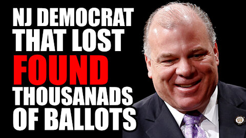 NJ Democrat that LOST Found Thousands of Ballots