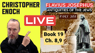 LIVE Fellowship, Josephus - Antiquities Book 19, Ch. 8, 9 (Part 308) Q&A | Critical Thinking