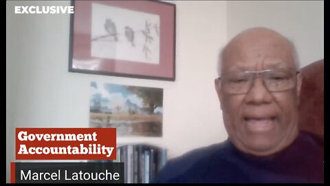 EXCLUSIVE: Marcel Latouche on government accountability.