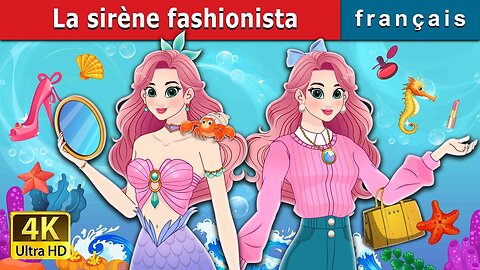 La sirène fashionista | The Fashionista Mermaid in French