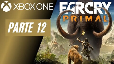 FAR CRY: PRIMAL - PARTE 12 (XBOX ONE)