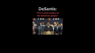DeSantis: This is what matters to the American people
