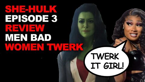 She-Hulk Episode 3 Review - Men BAD, Women TWERK! | MCU Hits ROCK BOTTOM | Disney should be WORRIED!