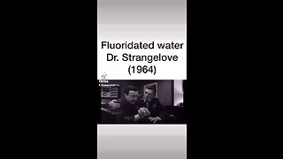 Dr strange love movie, Satanist telling you about the fluoride how it’s mind manipulation