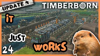 Its ALIVE!! Are Our Power Woes Over? | Timberborn Update 4 | 24