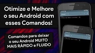 OTIMIZE E MELHORE A PERFORMANCE E A FLUIDEZ DO SEU ANDROID COM ESSES COMANDOS! [ROOT]