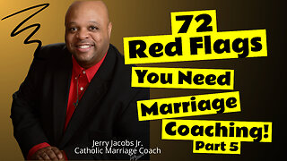 Marriage Advice: 72 Warning Signs You Need Marriage Coaching (Part 5)