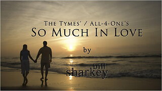 So Much In Love - Tymes, The / All-4-One (cover-live by Bill Sharkey)