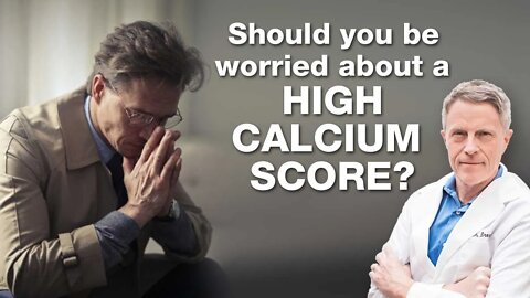 High Calcium Score? Is it Really that Bad?
